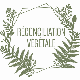 RÉCONCILIATION VÉGÉTALE