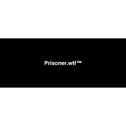 Prisoner.wtf™
